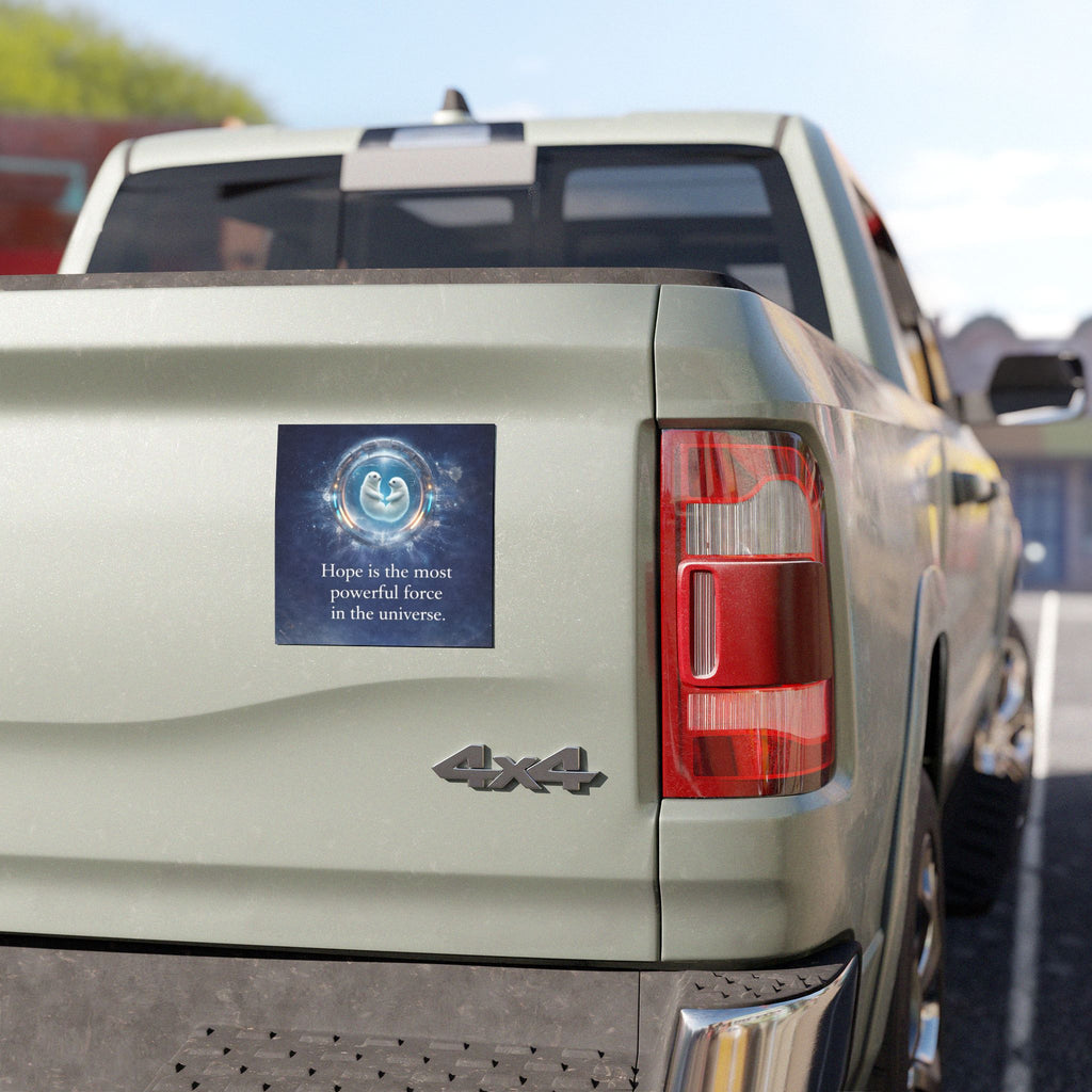 Car Magnet - "Hope is the Most Powerful Force in the Universe" Inspirational Space Design